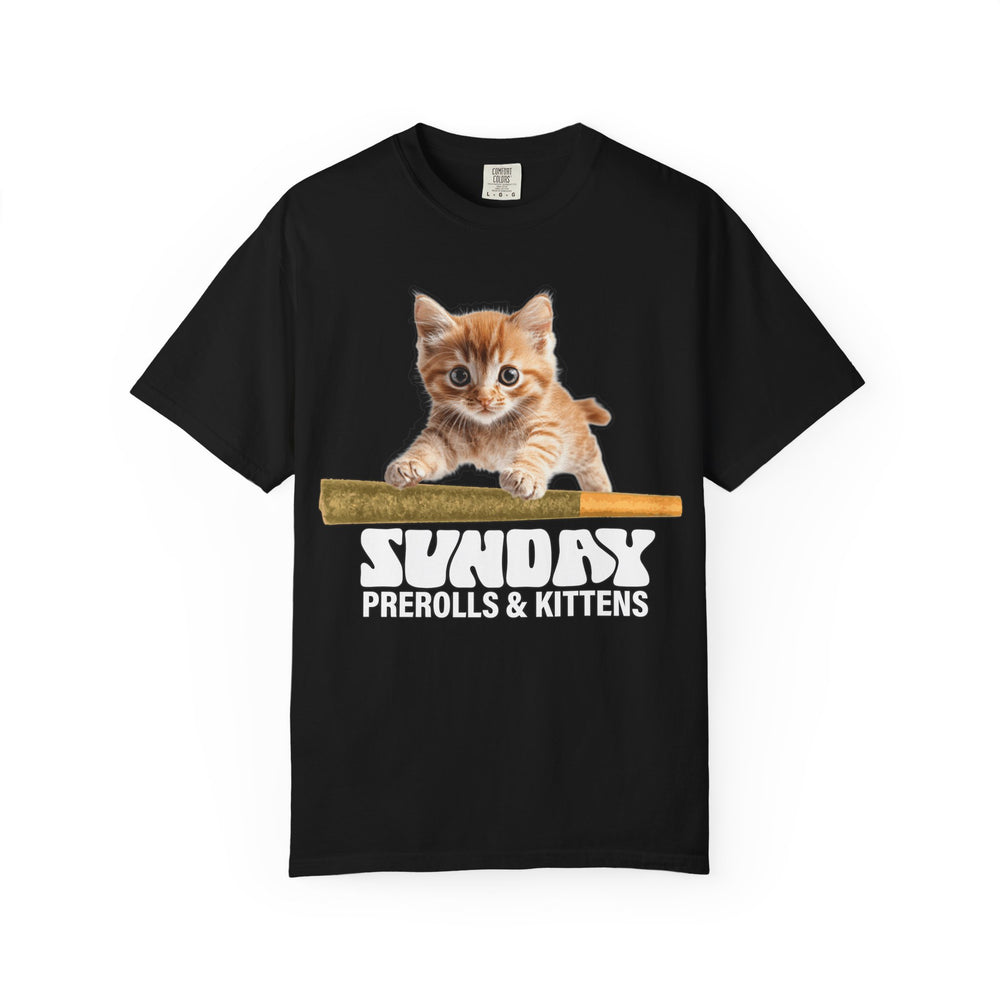 Prerolls & Kittens #1 - Unisex Garment-Dyed Tee