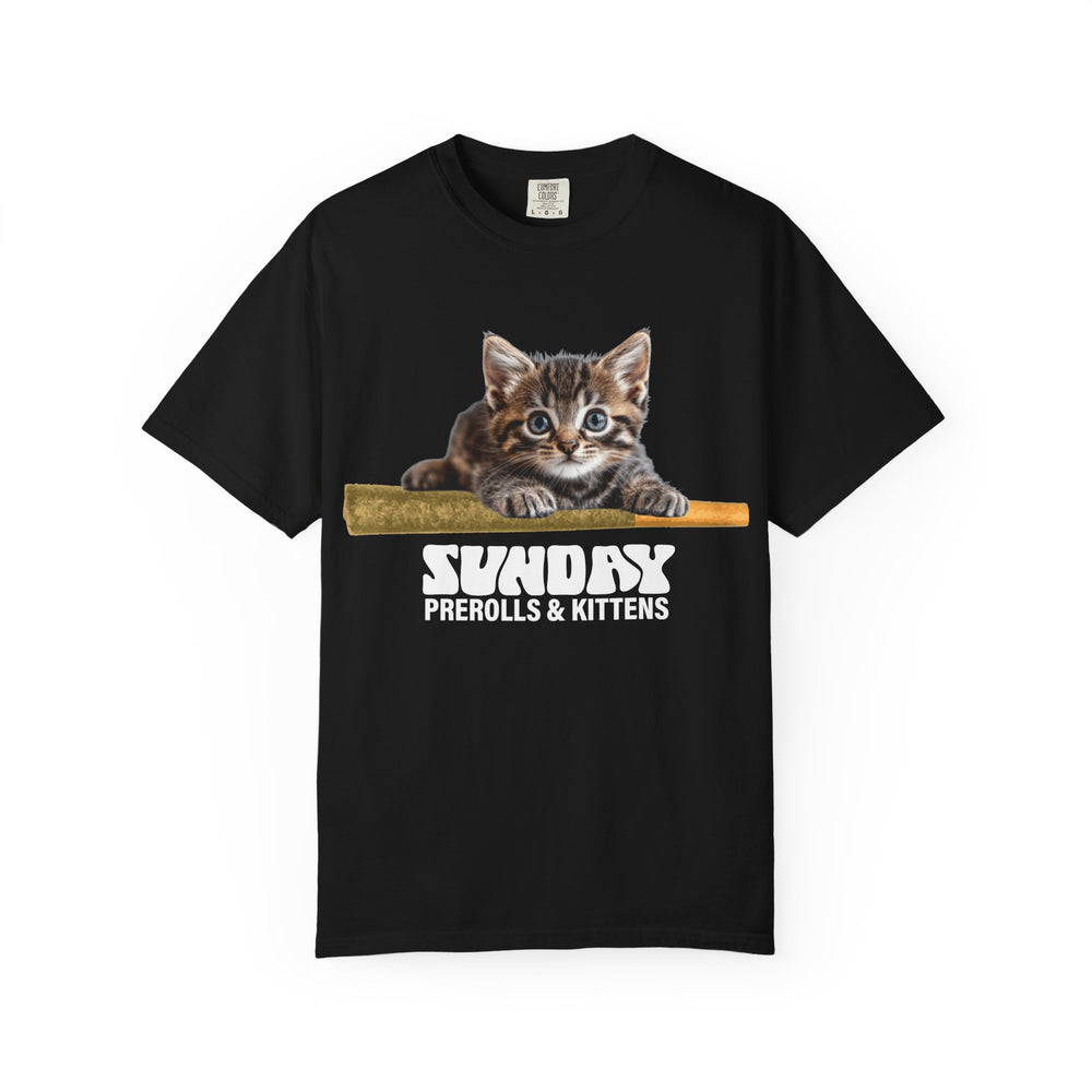 Prerolls & Kittens #4 - Unisex Garment-Dyed Tee
