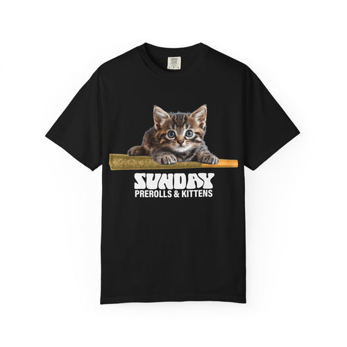 Prerolls & Kittens #4 - Unisex Garment-Dyed Tee